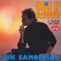 Mile Kitic - Vuk Samotnjak Mile Kitic - Vuk Samotnjak